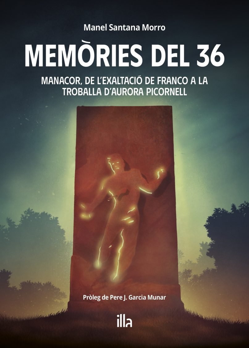 MEMÒRIES DEL 36. Manacor, de l'exaltació de Franco a la troballa d'Aurora Picornell