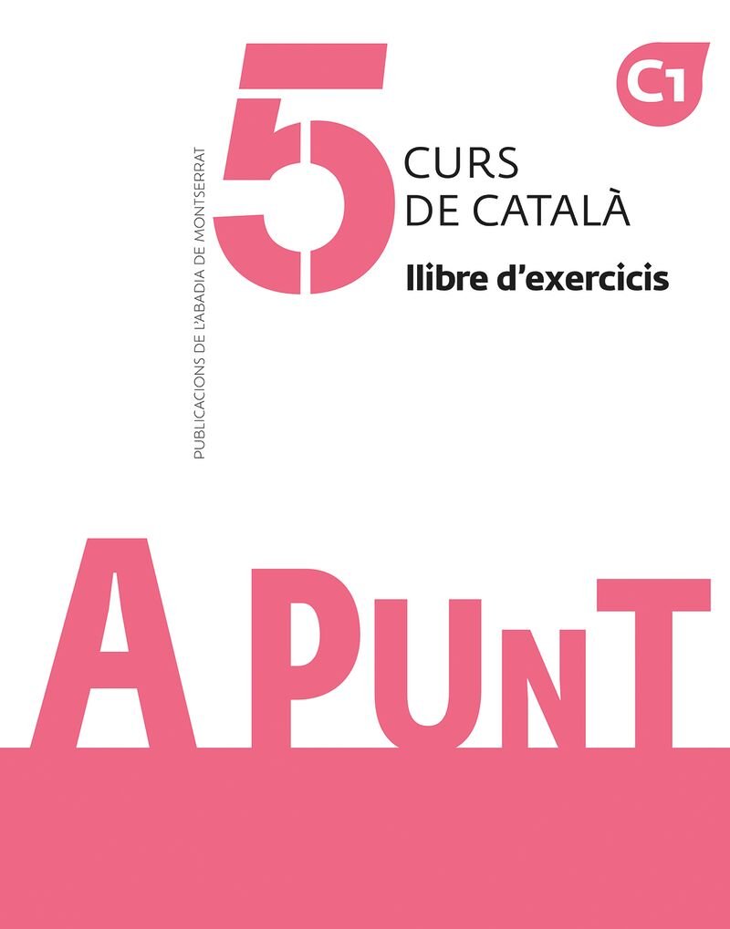 A PUNT 5 Curs de català. Llibre d'exercicis