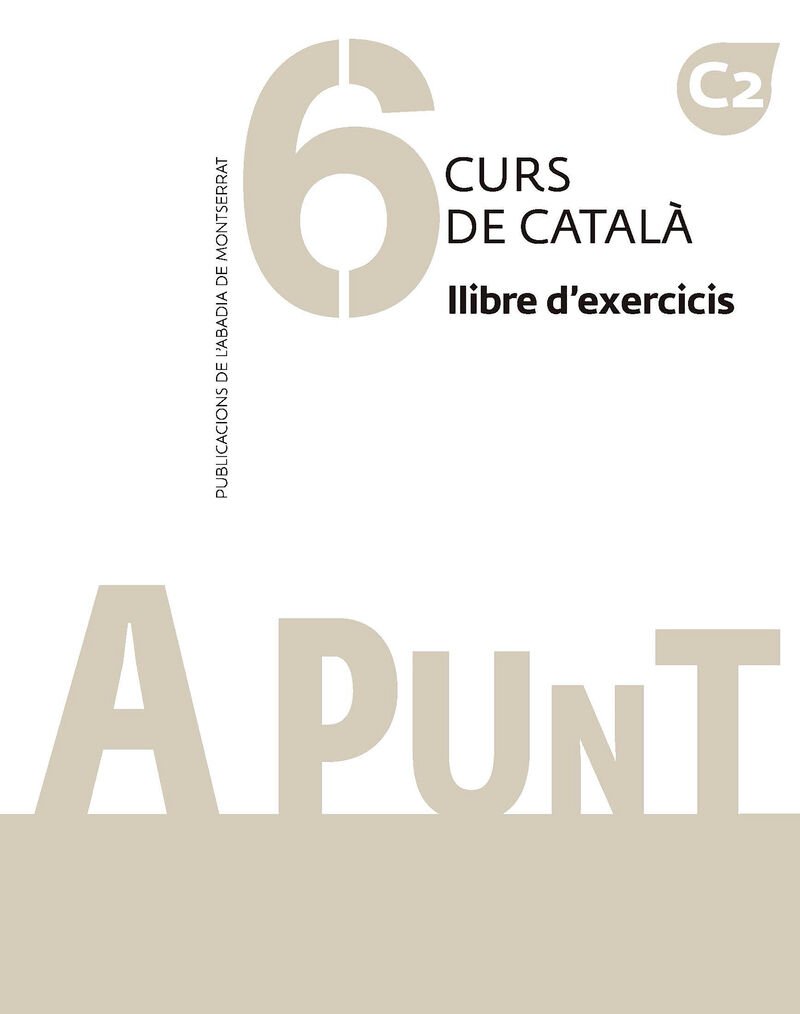 A PUNT 6 Curs de català. Llibre d'exercicis