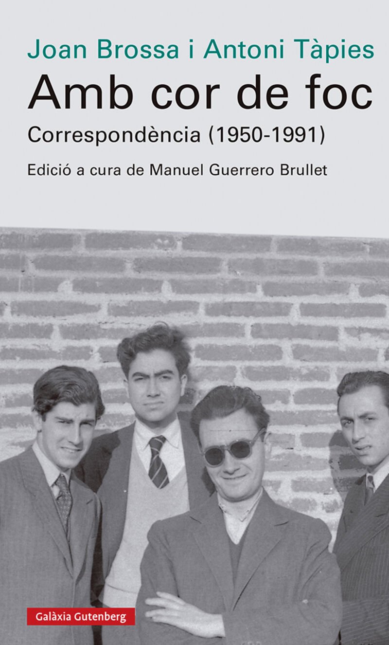 Joan Brossa i Antoni Tàpies. AMB COR DE FOC. Correspondència (1950-1991)