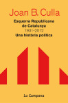 Esquerra Republicana de Catalunya. 1931-2012. Una història política