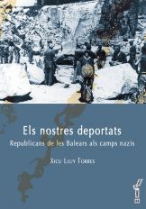 Els nostres deportats. Republicans de les Balears als camps nazis